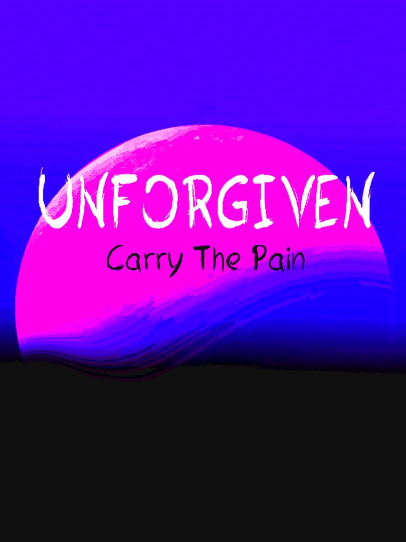 Capa de Unforgiven: Carry The Pain