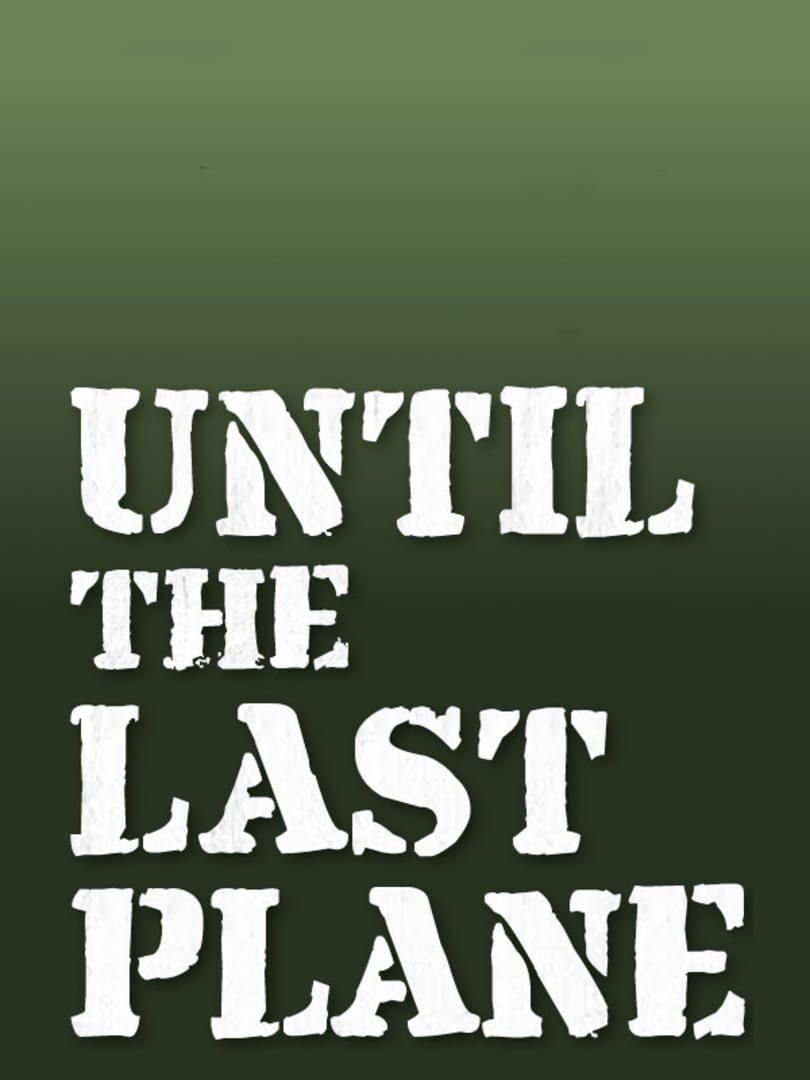 Until the Last Plane Cover