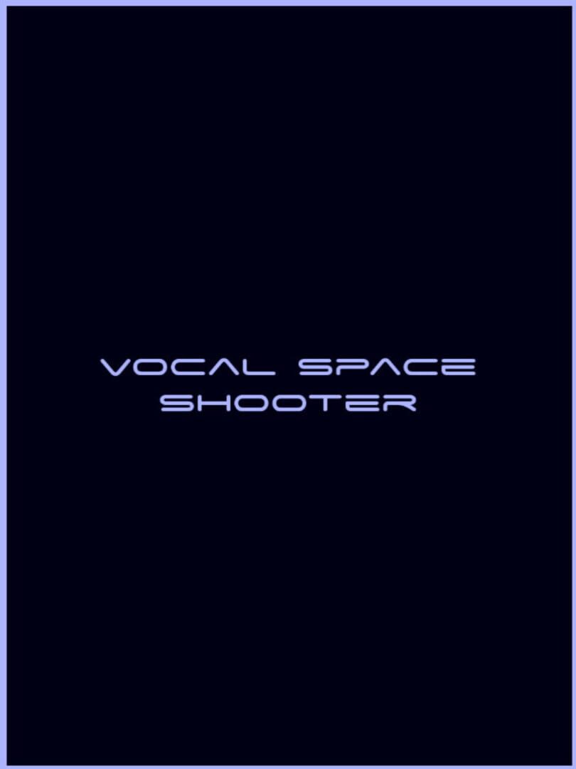 Vocal Space Shooter Cover