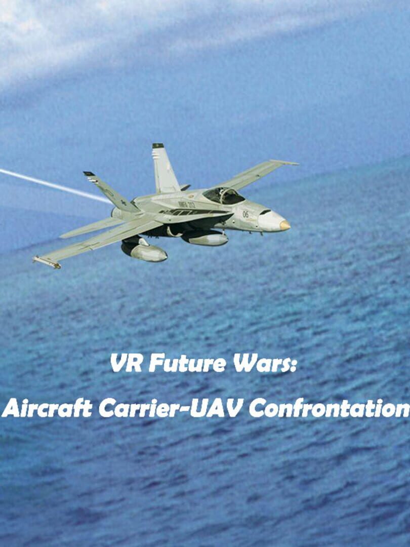 Couverture de VR Future Wars: Aircraft Carrier-UAV Confrontation