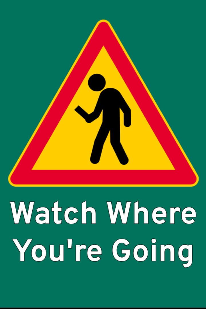 Watch Where You're Going Cover