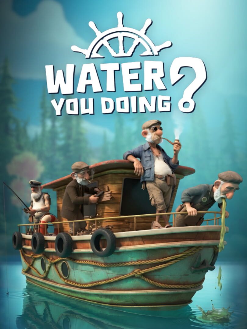 Water You Doing?