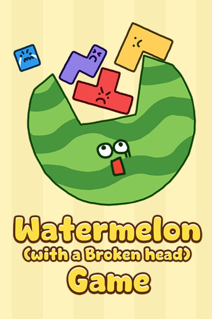 Watermelon (with a Broken Head) Game Kapağı