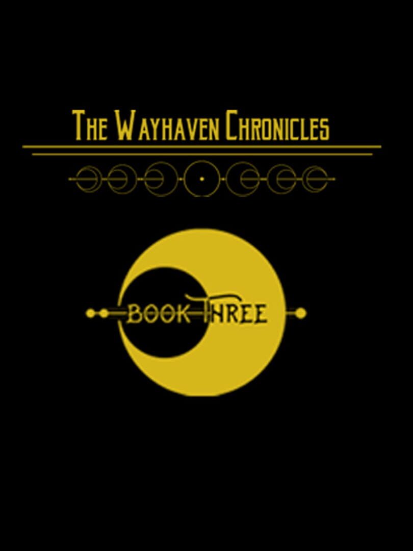 Capa de Wayhaven Chronicles: Book Three
