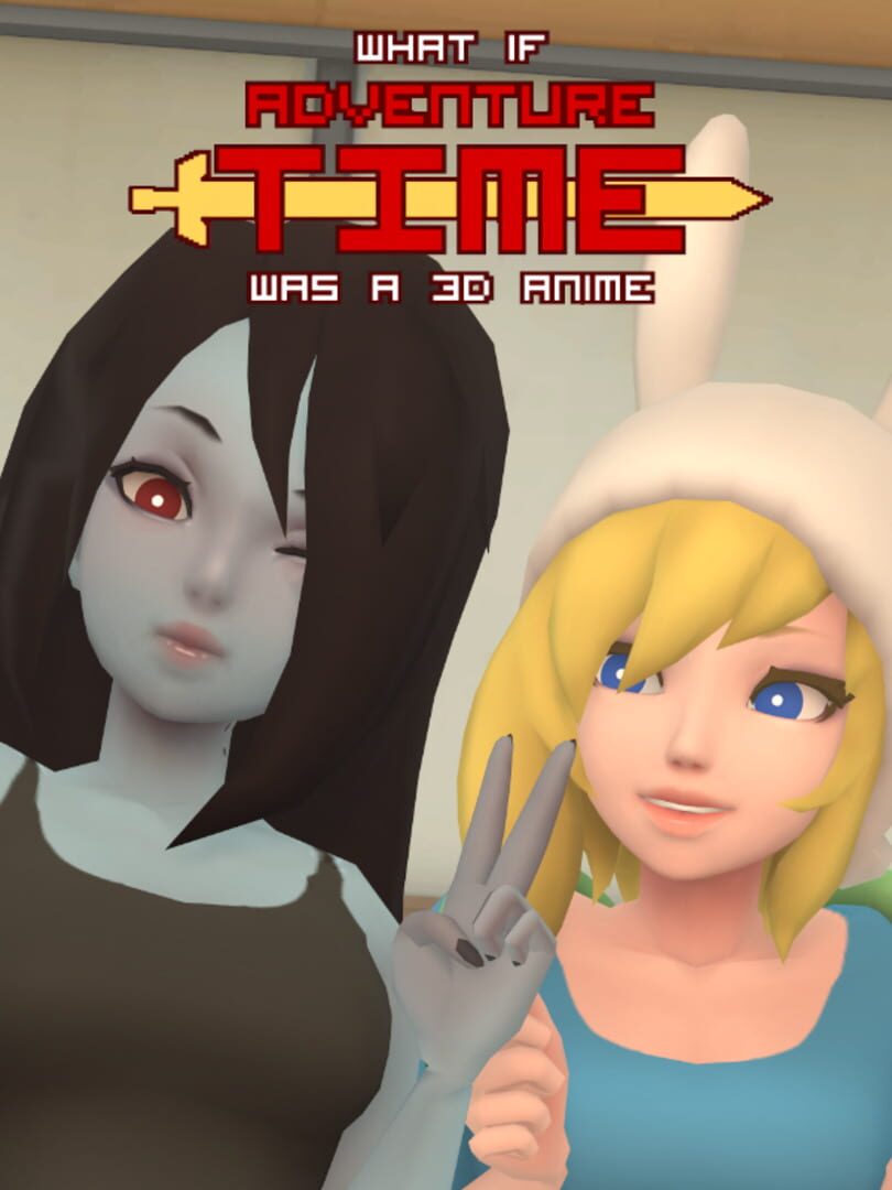 What if Adventure Time was a 3D Anime カバー