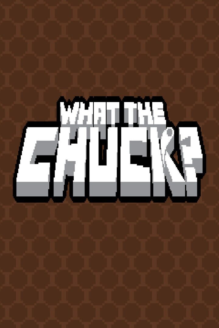 Copertina di What the Chuck?