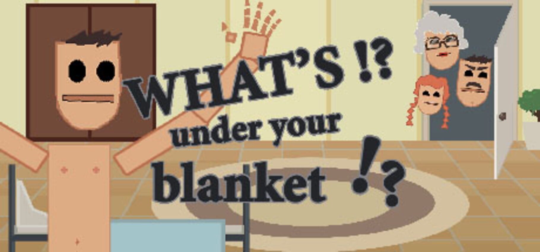 Capa de What's under your blanket !?