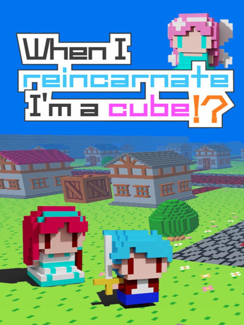 Portada de When I reincarnate, I'm a cube!?