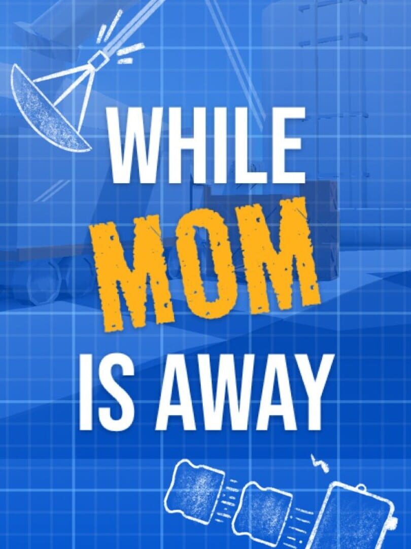 While Mom is Away Cover