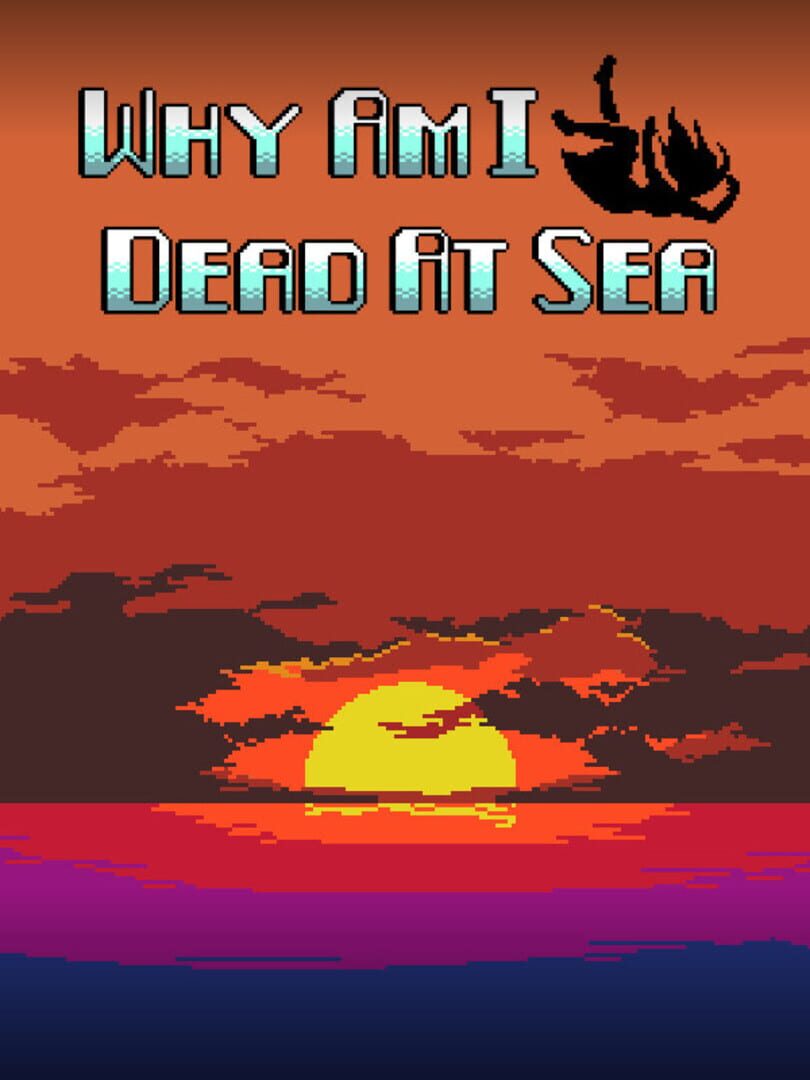 Why Am I Dead At Sea Cover
