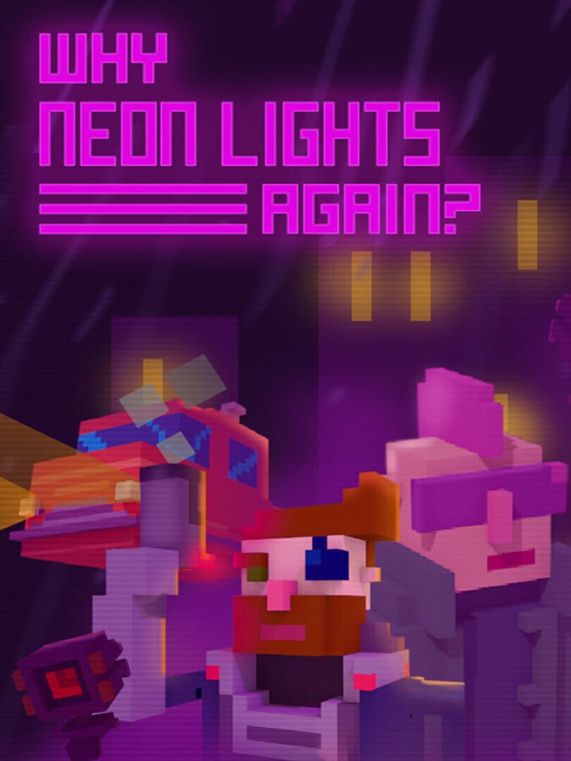 Couverture de Why Neon Lights Again?