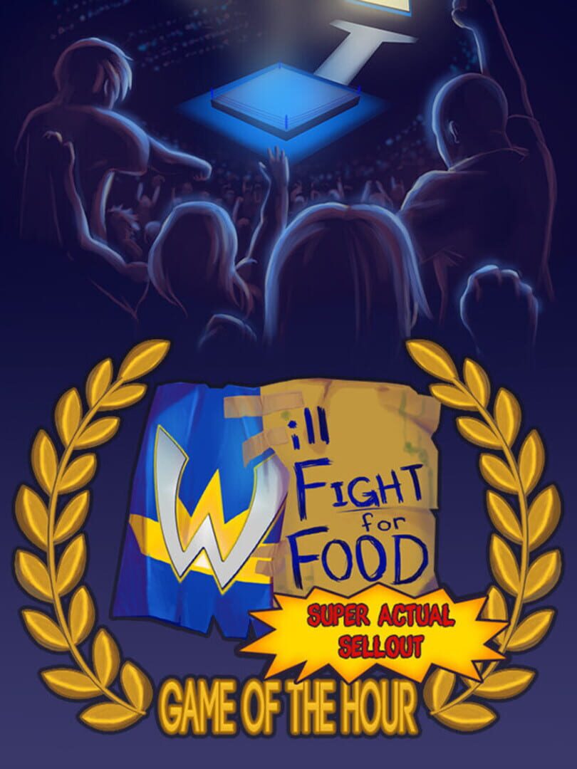 Couverture de Will Fight for Food: Super Actual Sellout - Game of the Hour