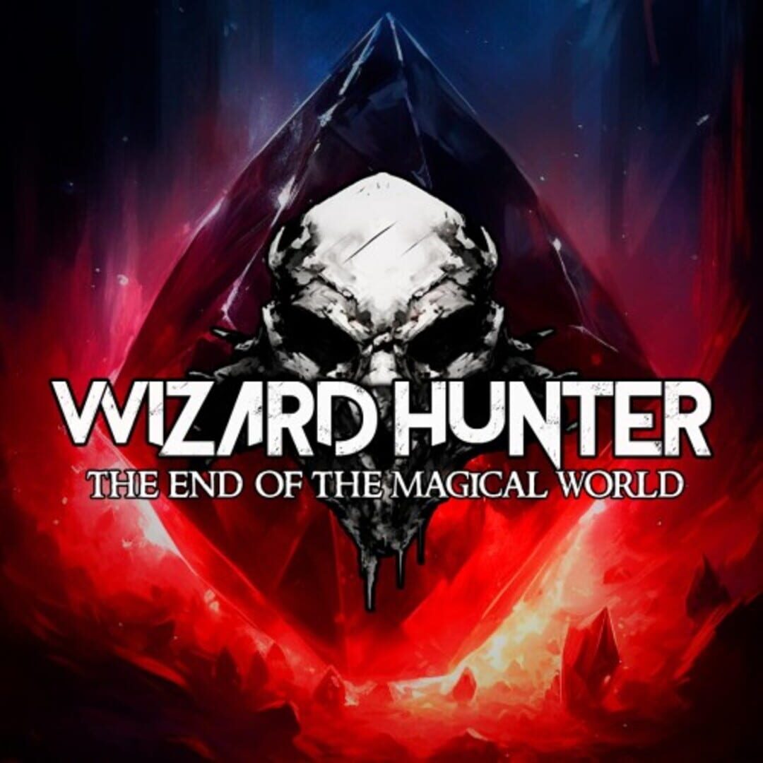 Wizard Hunter: The End of the Magic World Cover