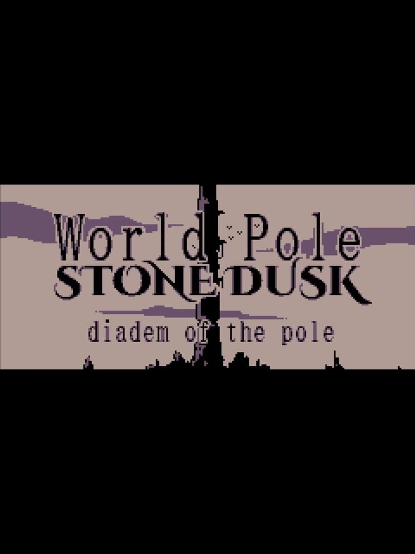 Capa de World Pole Stone Dusk: Diadem of the Pole