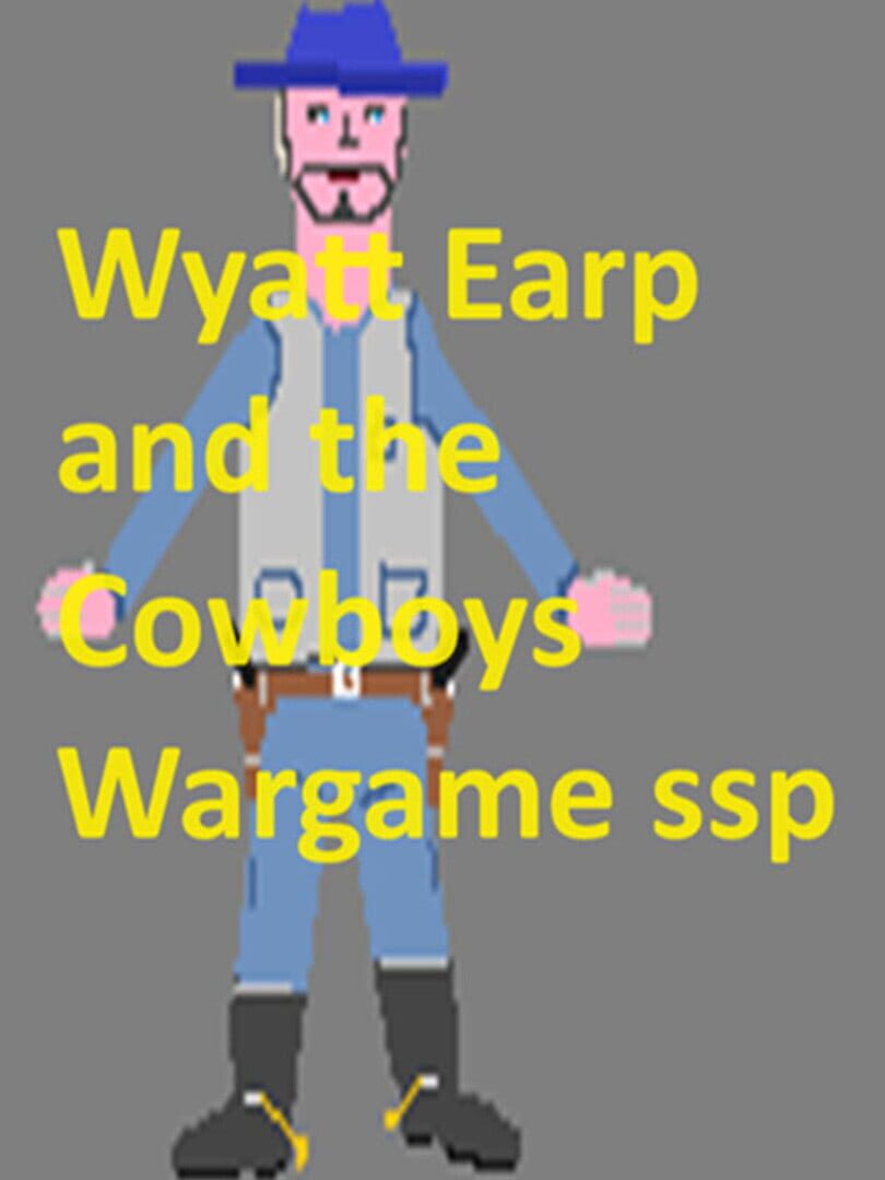 Wyatt Earp and The Cowboys Wargame Ssp Cover