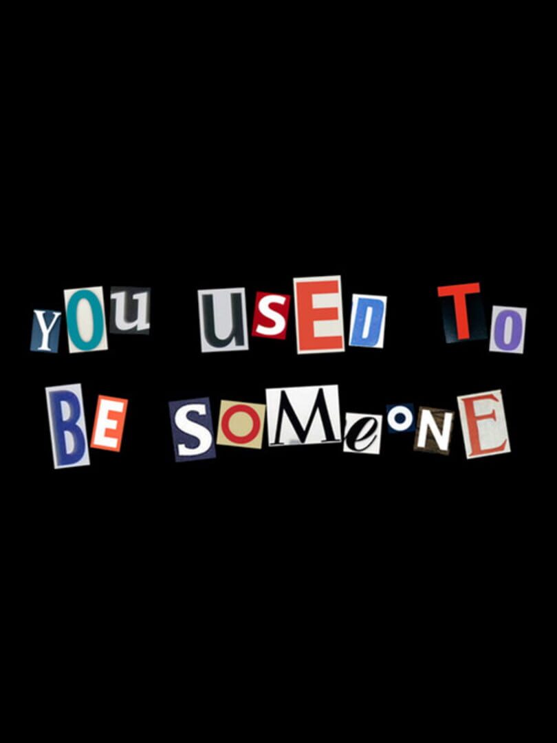 You Used to be Someone Kapağı