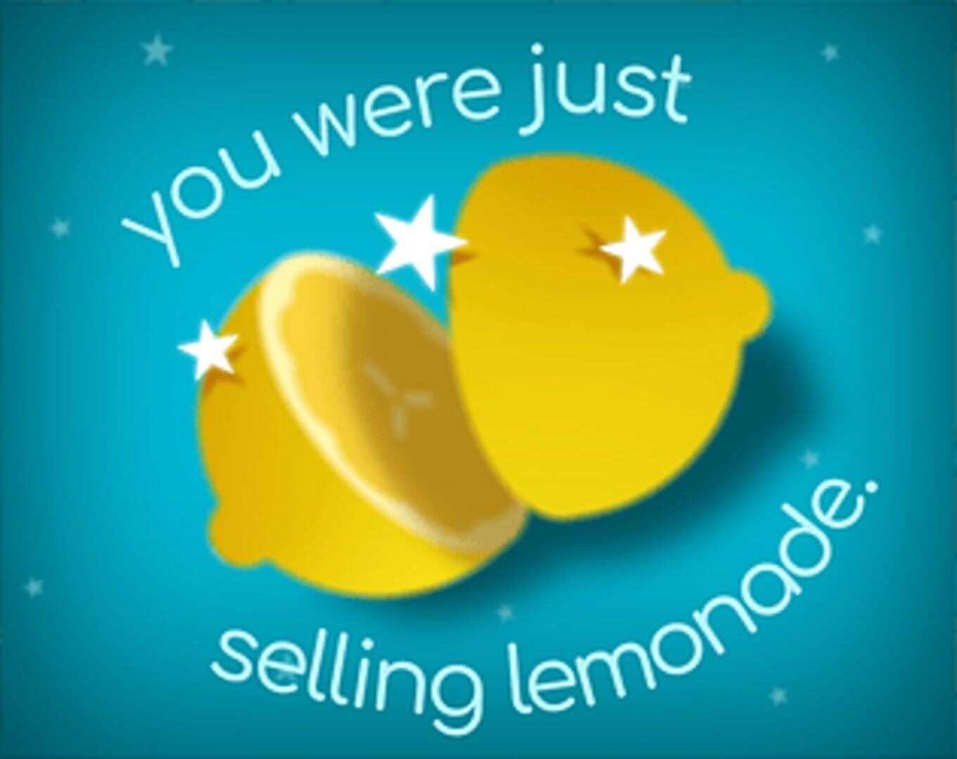 You Were Just Selling Lemonade Cover