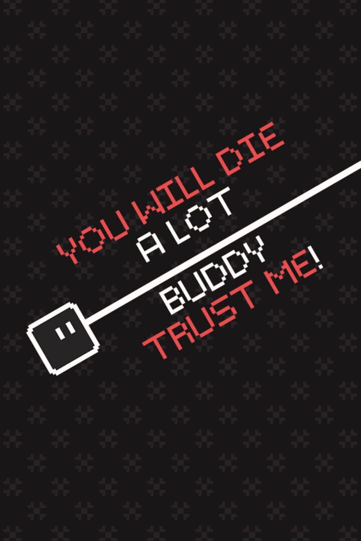 You Will Die a Lot Buddy, Trust Me! 커버