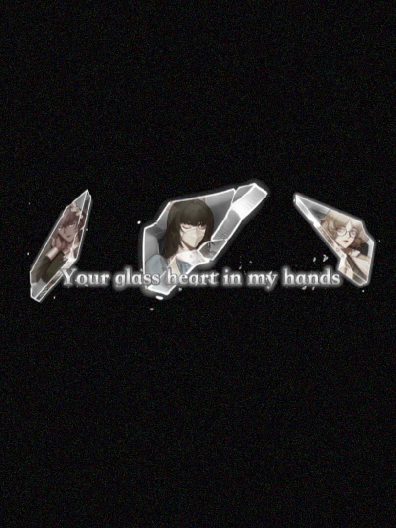 Your Glass Heart in My Hands カバー