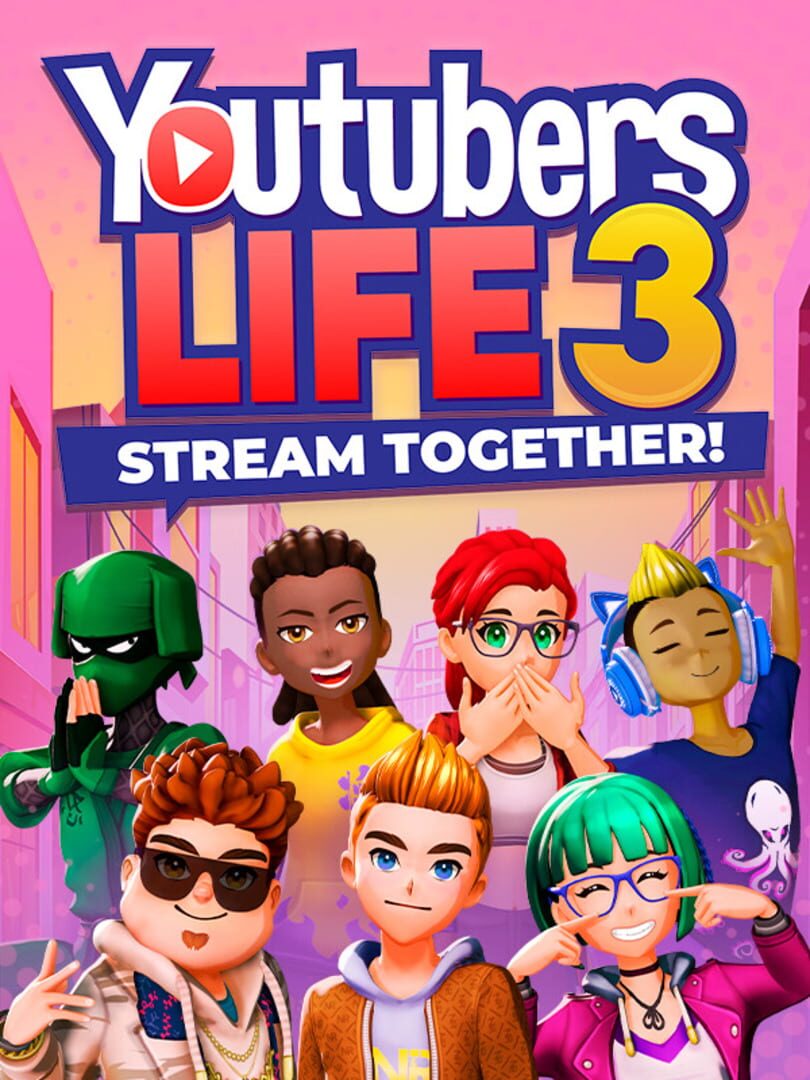 Youtubers Life 3: Stream Together! カバー