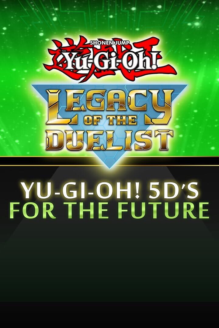 Yu-Gi-Oh! Legacy of the Duelist: 5D's For the Future Cover