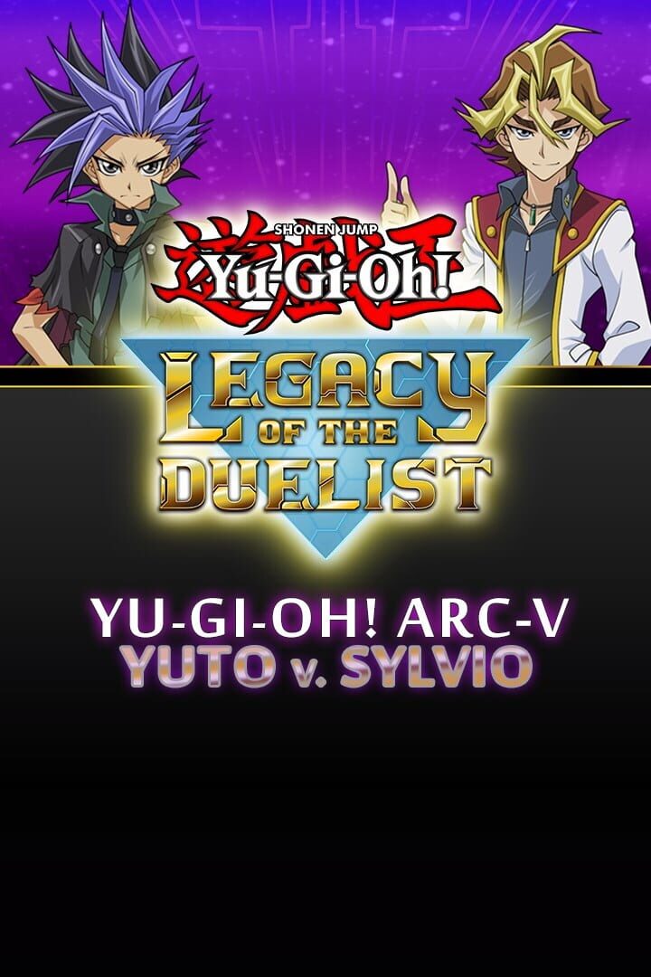 Yu-Gi-Oh! Legacy of the Duelist: Arc-V Yuto v. Sylvio Cover