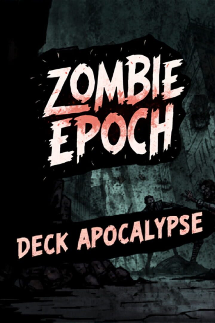 Zombie Epoch: Deck Apocalypse Cover
